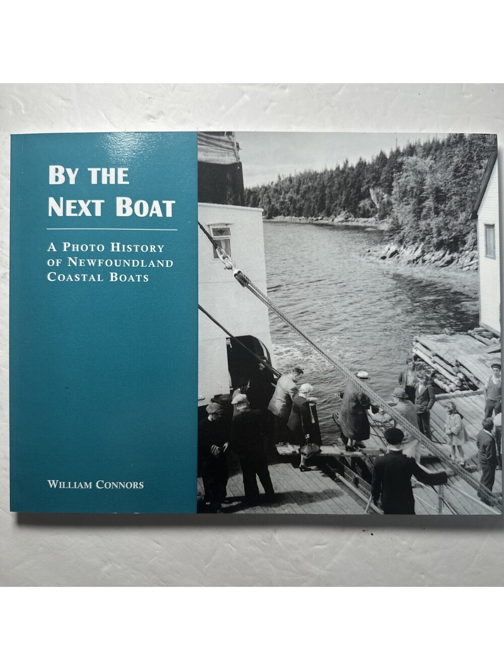 By the Next Boat William Connors Newfoundland Coastal Boats Photo History 2002